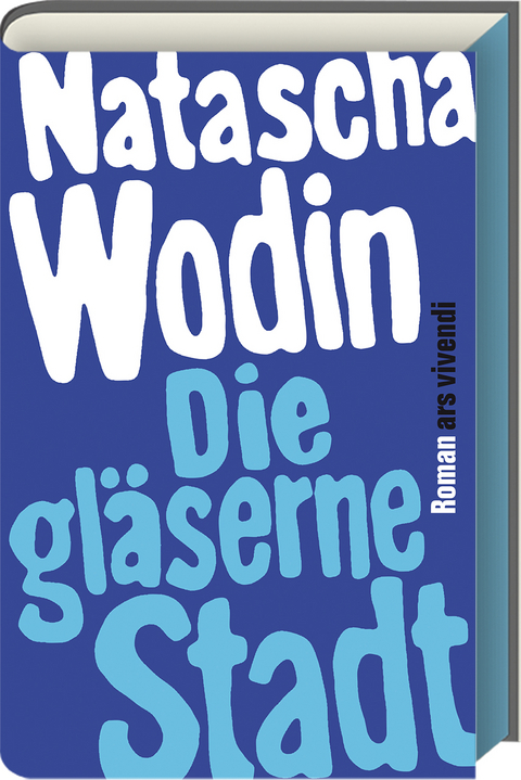 Die gl&auml;serne Stadt - Natascha Wodin