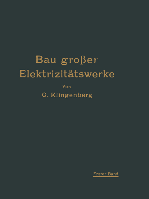 Bau gro&szlig;er Elektrizit&auml;tswerke - Georg Klingenberg