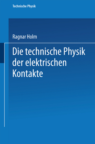 Die technische Physik der elektrischen Kontakte