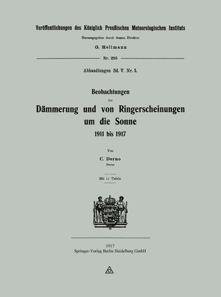 Beobachtungen der Dämmerung und von Ringerscheinungen um die Sonne 1911 bis 1917