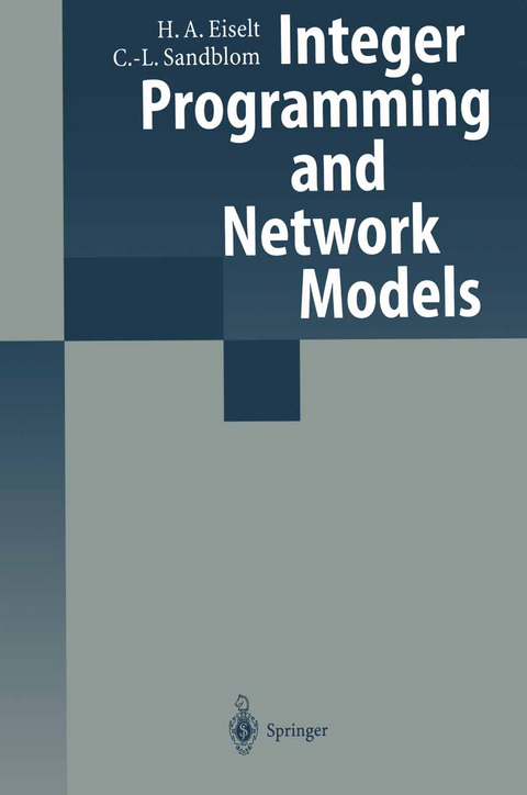 Integer Programming and Network Models - H.A. Eiselt, Carl-Louis Sandblom