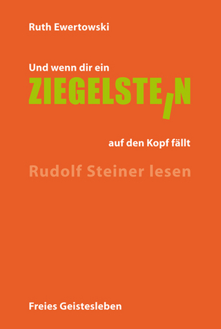 Und wenn dir ein Ziegelstein auf den Kopf fällt