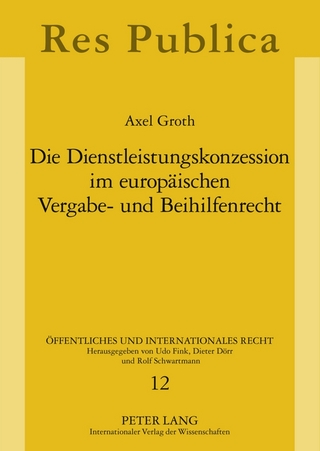 Die Dienstleistungskonzession im europäischen Vergabe- und Beihilfenrecht