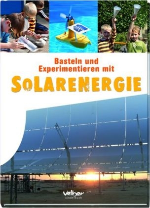 Basteln und Experimentieren mit Solarenergie