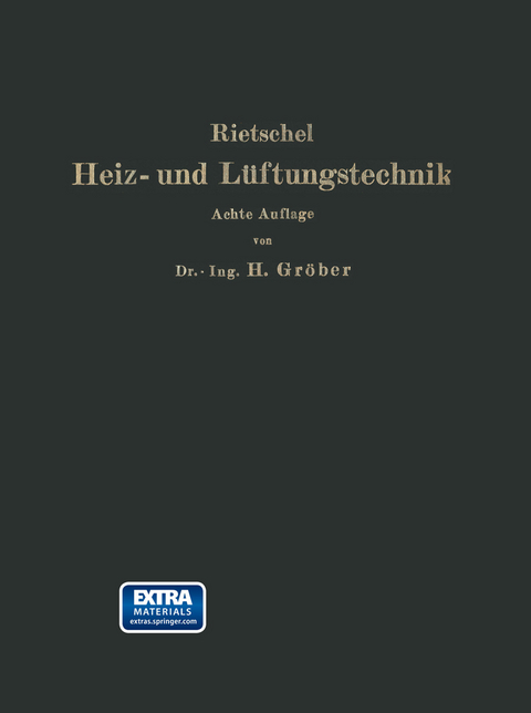 H. Rietschels Leitfaden der Heiz- und L&uuml;ftungstechnik - Hermann Rietschel, I. B: urgers, Heinrich Groeber