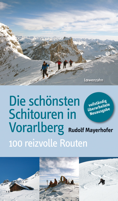 Die sch&ouml;nsten Schitouren in Vorarlberg - Rudolf Mayerhofer
