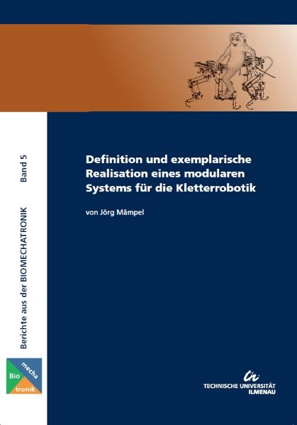 Definition und exemplarische Realisation eines modularen Systems für die Kletterrobotik - Jörg Mämpel