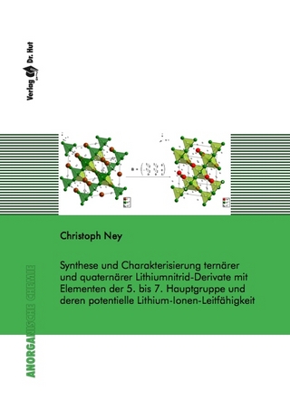 Synthese und Charakterisierung ternärer und quaternärer Lithiumnitrid-Derivate mit Elementen der 5. bis 7. Hauptgruppe und deren potentielle Lithium-Ionen-Leitfähigkeit