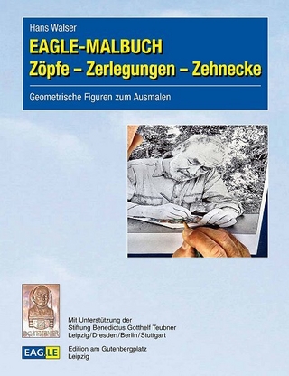 EAGLE-MALBUCH Zöpfe – Zerlegungen – Zehnecke