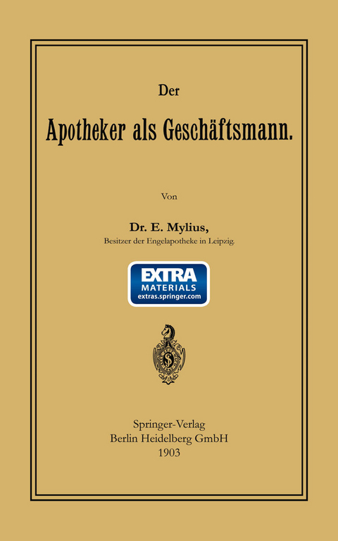 Der Apotheker als Gesch&auml;ftsmann - Ernst Mylius