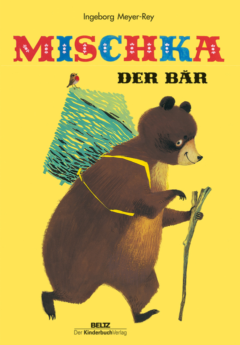 Mischka, der B&auml;r - Ingeborg Meyer-Rey