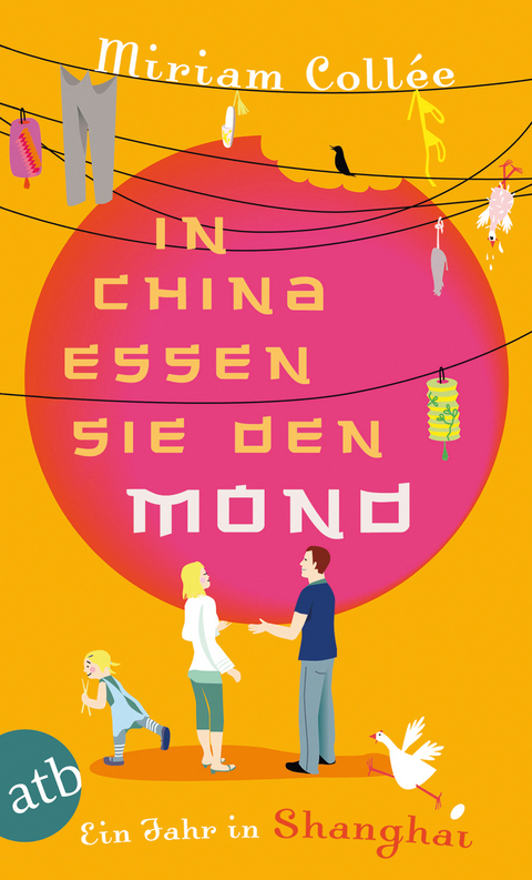 In China essen sie den Mond - Miriam Coll&eacute;e