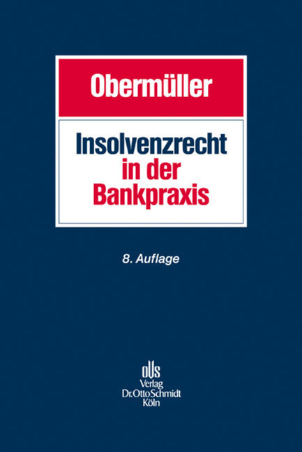 Insolvenzrecht in der Bankpraxis - Manfred Oberm&uuml;ller