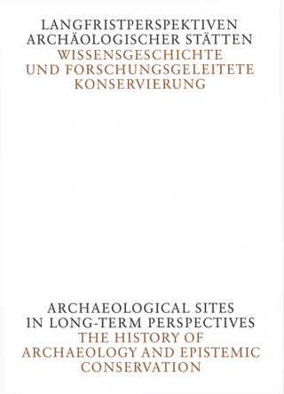 Langfristperspektiven archäologischer Stätten