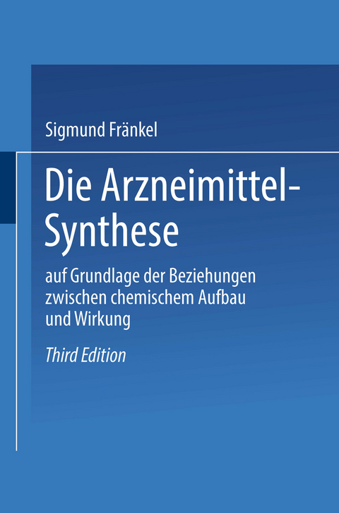 Die Arzneimittel-Synthese - Sigmund Fr&auml;nkel