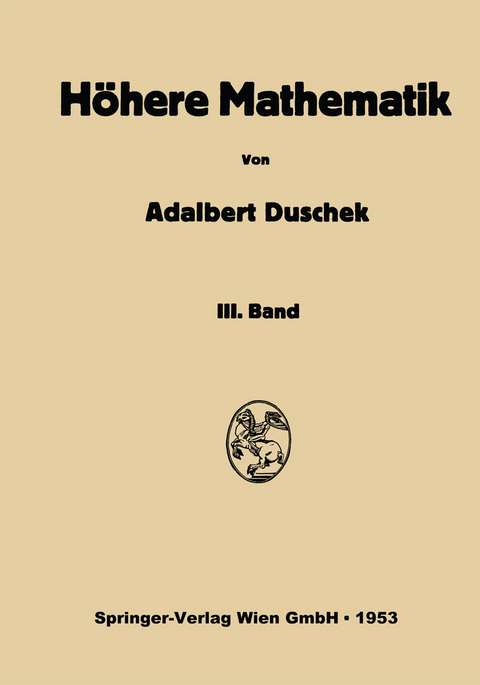 Vorlesungen &uuml;ber h&ouml;here Mathematik - Adalbert Duschek