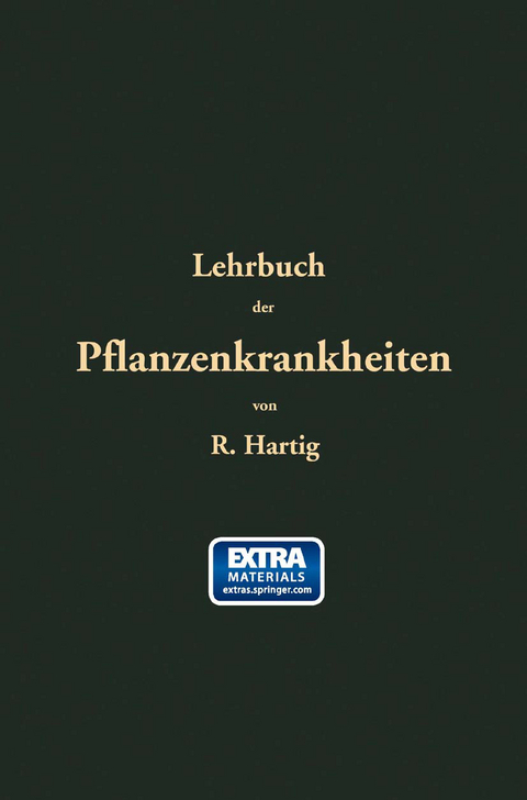 Lehrbuch der Pflanzenkrankheiten - Robert Hartig