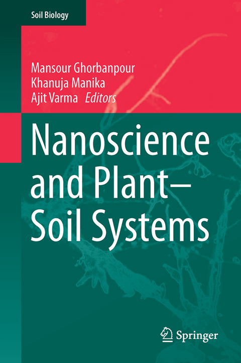 Nanoscience and Plant&ndash;Soil Systems - 