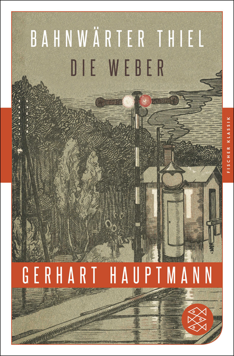 Bahnw&auml;rter Thiel / Die Weber - Gerhart Hauptmann