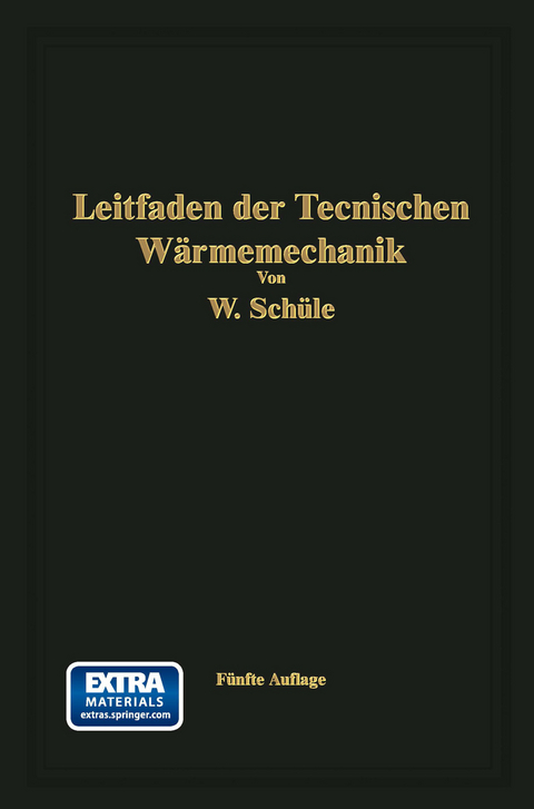 Leitfaden der Technischen W&auml;rmemechanik - Wilhelm Sch&uuml;le