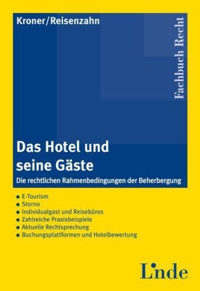 Das Hotel und seine Gäste - Markus Kroner, Thomas Reisenzahn