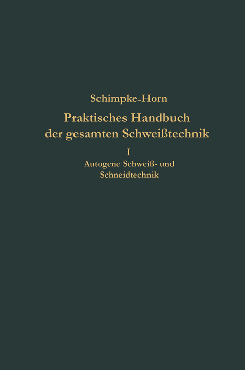 Praktisches Handbuch der gesamten Schwei&szlig;technik - Paul Schimpke
