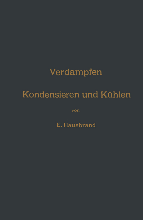 Verdampfen, Kondensieren und K&uuml;hlen - Eugen Hausbrand