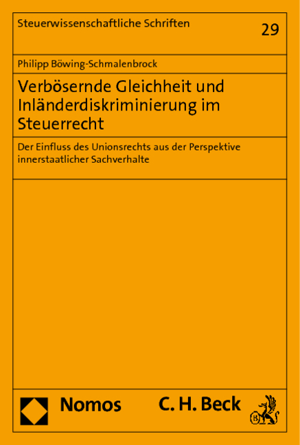 Verb&ouml;sernde Gleichheit und Inl&auml;nderdiskriminierung im Steuerrecht - Philipp B&ouml;wing-Schmalenbrock