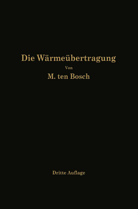 Die W&auml;rme&uuml;bertragung - M. Ten Bosch