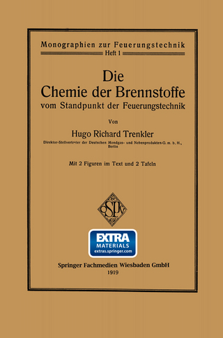 Die Chemie der Brennstoffe vom Standpunkt der Feuerungstechnik