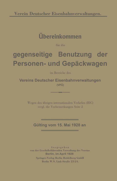 &Uuml;bereinkommen f&uuml;r die gegenseitige Benutzung der Personen- und Gep&auml;ckwagen im Bereiche des Vereins Deutscher Eisenbahnverwaltungen (VP&Uuml;)