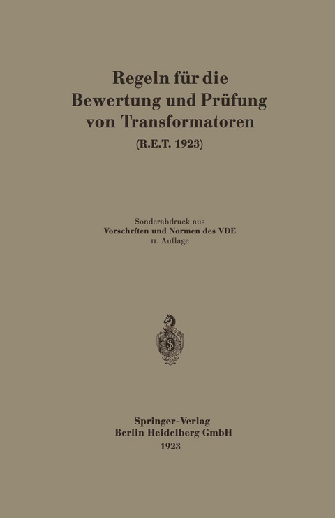 Regeln f&uuml;r die Bewertung und Pr&uuml;fung von Transformatoren (R.E.T. 1923) -  Generalsekretariat des Verbandes Deutscher Elektrotechniker