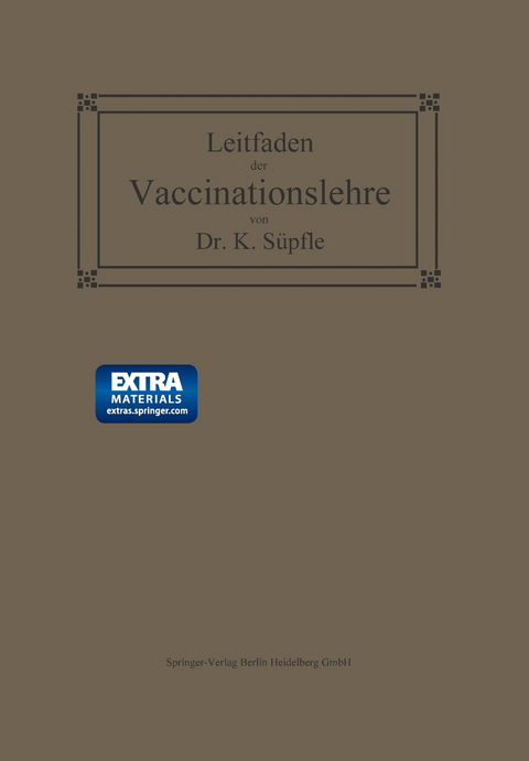 Leitfaden der Vaccinationslehre - Karl S&uuml;pfle