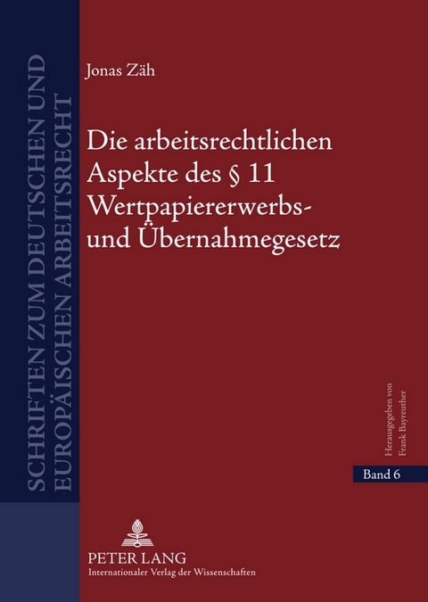 Die arbeitsrechtlichen Aspekte des &sect; 11 Wertpapiererwerbs- und &Uuml;bernahmegesetz - Jonas Z&auml;h
