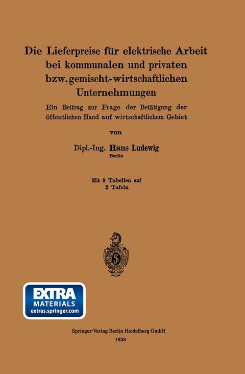 Die Lieferpreise f&uuml;r elektrische Arbeit bei kommunalen und privaten bzw. gemischt-wirtschaftlichen Unternehmungen - Hans Ludewig