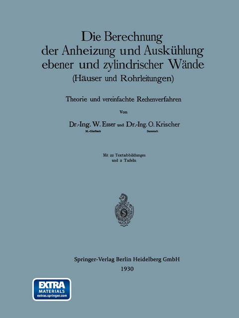 Die Berechnung der Anheizung und Ausk&uuml;hlung ebener und zylindrischer W&auml;nde (H&auml;user und Rohrleitungen) - Wilhelm Esser, Otto Krischer