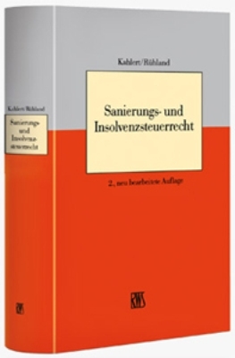 Sanierungs- und Insolvenzsteuerrecht - G&uuml;nter Kahlert, Bernd R&uuml;hland