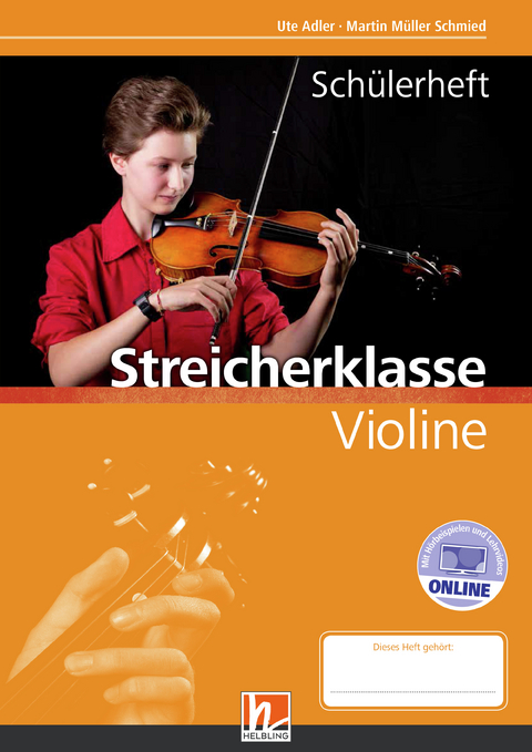 Leitfaden Streicherklasse. Sch&uuml;lerheft - Violine - Martin M&uuml;ller Schmied, Ute Adler