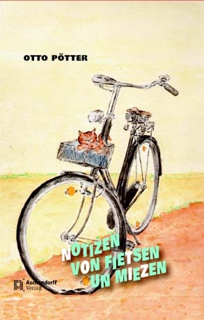 Notizen von Fietsen und Miezen - Otto P&ouml;tter