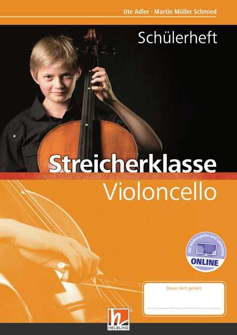 Leitfaden Streicherklasse. Sch&uuml;lerheft - Violoncello - Martin M&uuml;ller Schmied, Ute Adler