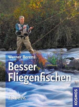Besser Fliegenfischen - Werner Berens
