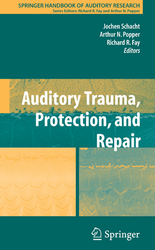 Auditory Trauma, Protection, and Repair