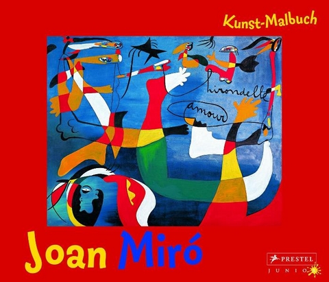 Kunst-Malbuch Joan Mir&oacute; - Annette Roeder