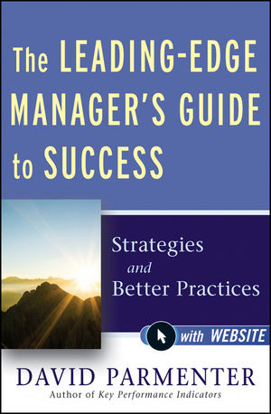 The Leading-Edge Manager's Guide to Success, with Website - David Parmenter