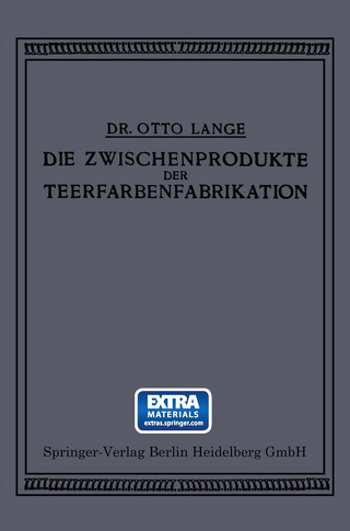 Die Zwischenprodukte der Teerfarbenfabrikation