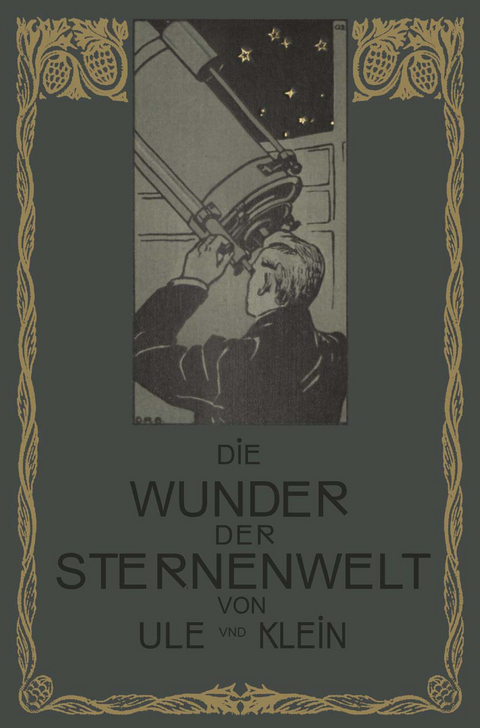 Die Wunder der Sternenwelt - Otto Ule, Hermann J. Klein