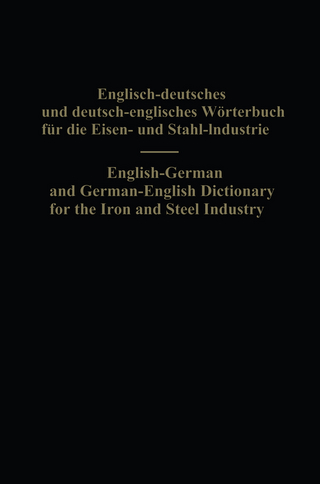 English-German and German-English Dictionary for the Iron and Steel Industry