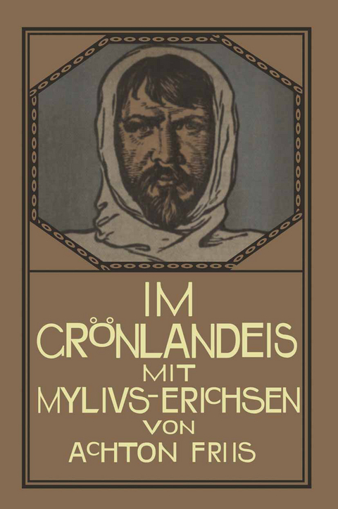 Im Gr&ouml;nlandeis mit Mylius-Erichsen - Achton Friis, Friedrich Stichert
