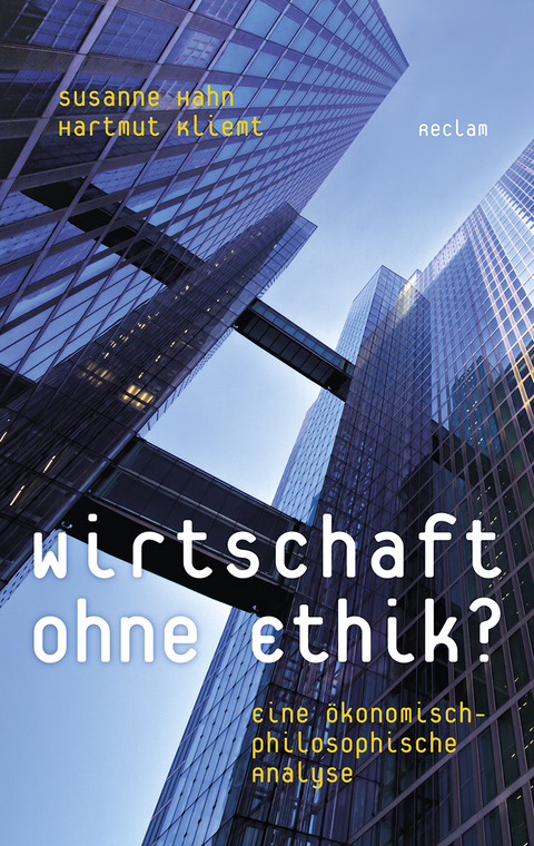 Wirtschaft ohne Ethik? - Susanne Hahn, Hartmut Kliemt