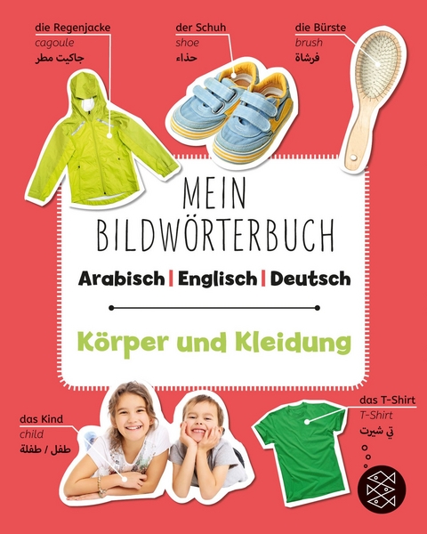 Mein Bildw&ouml;rterbuch Arabisch - Englisch - Deutsch: K&ouml;rper und Kleidung